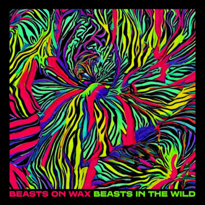 Beasts On Wax - Beasts In The Wild - Mastered by Dave Kutch - The Mastering Palace
